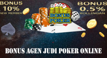 Kenali Beberapa Bonus Agen Judi Poker Online